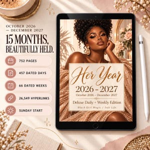 Puede incluir: Un planificador digital en la pantalla de una tableta con el texto Her Year 2026-2027, October 2026-December 2027, Deluxe Daily + Weekly Edition, Black Girl Magic / Soft Life, 15 Months, Beautifully Held, 752 pages, 457 dated days, 66 dated weeks, 26.549 hyperlinks y Sunday start.