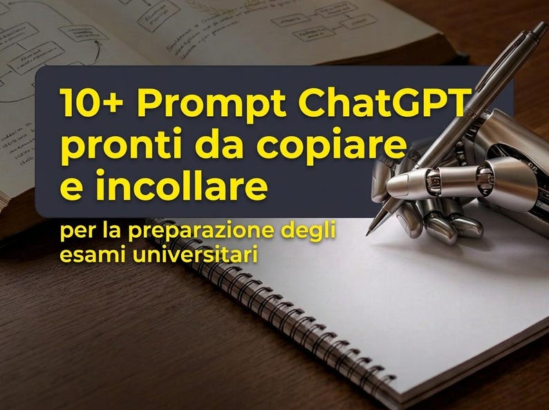 K&ouml;nnte beinhalten: Eine Roboterhand h&auml;lt einen silbernen Stift &uuml;ber einem wei&szlig;en Spiralnotizbuch. Ein dunkles rechteckiges Overlay zeigt gelben Text mit der Aufschrift: 10+ Prompt ChatGPT pronti da copiare e incollare per la preparazione degli esami universitari.