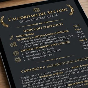 K&ouml;nnte beinhalten: Ein digitales Tablet mit einem Inhaltsverzeichnis, das den Titel L'ALGORITMO DEL 30 E LODE GUIDA DIGITALE ALLA IA in goldener Schrift auf schwarzem Hintergrund zeigt. Der Bildschirm zeigt Kapitel&uuml;berschriften und Seitenzahlen, ein silberner Stift liegt daneben.