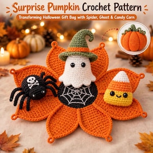 May include: A crochet pattern titled Surprise Pumpkin Crochet Pattern Transforming Halloween Gift Bag with Spider, Ghost & Candy Corn. It features an orange flower-shaped base with a white ghost, black spider, and yellow candy corn.