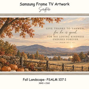 Op de afbeelding: Digitaal kunstwerk voor Samsung Frame TV met een herfstlandschap met oranje bomen, pompoenen, een stenen muur en een houten hek. De tekst luidt: GIVE THANKS TO YAHWEH, for he is good. FOR HIS LOVING KINDNESS ENDURES FOREVER. — PSALM 107:1 —