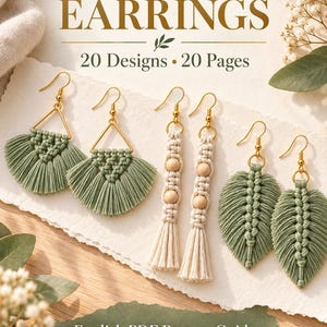 May include: A digital guide titled MACRAME EARRINGS 20 Designs 20 Pages featuring three pairs of handmade earrings with gold-tone hooks. The designs include sage green fan shapes, cream-colored knotted cords with wooden beads, and sage green leaf shapes.