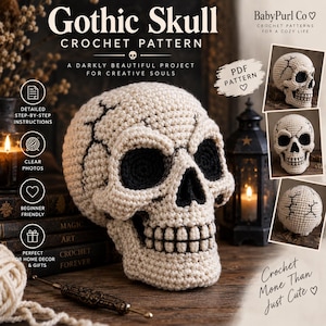 May include: A crochet pattern for a skull, featuring a cream-colored crocheted skull with black eye sockets and nasal cavity. The text reads Gothic Skull Crochet Pattern, BabyPurl Co, PDF Pattern, and Crochet More Than Just Cute.