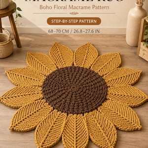 May include: A round macrame rug featuring a dark brown center and mustard yellow petals arranged in a sunflower pattern. The text reads SUNFLOWER MACRAME RUG, Boho Floral Macrame Pattern, STEP-BY-STEP PATTERN, 68-70 CM / 26.8-27.6 IN, Macrame Pattern Co.