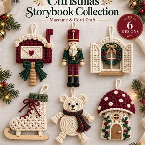 Könnte beinhalten: Ein digitales PDF mit dem Titel Christmas Storybook Collection Macrame & Cord Craft, das sechs Makramee-Ornament-Designs zeigt: einen Briefkasten, einen Nussknacker, ein Fenster mit Kranz, einen Schlittschuh, einen Teddybären und ein Pilzhaus.