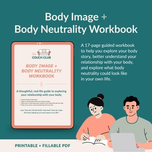 May include: A 17-page Body Image + Body Neutrality Workbook displayed on a tablet screen. The cover features the text 'the COUCH CLUB', 'BODY IMAGE + BODY NEUTRALITY WORKBOOK', and a guide to exploring your relationship with your body.