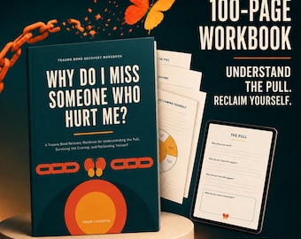 Why Do I Miss Someone Who Hurt Me | Trauma Bond Recovery Workbook | No Contact Support | Toxic Relationship Healing PDF