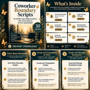 May include: A digital guide titled Coworker Boundary Scripts featuring 60 word-for-word scripts for toxic boss and office narcissist situations. The 30-page document includes sections on toxic boss demands, credit-stealing, gossip, and email boundaries.