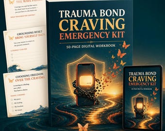 Trauma Bond Craving Emergency Kit, No Contact Workbook, Narcissistic Abuse Recovery PDF