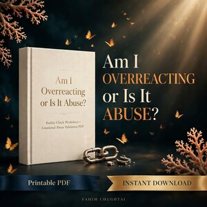 May include: A white book titled Am I Overreacting or Is It Abuse? with the subtitle Reality Check Worksheet and Emotional Abuse Validation PDF. The cover features orange butterflies, a broken metal chain, and coral accents on a dark background.