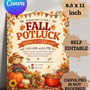 May include: A Fall Potluck invitation flyer measuring 8.5 x 11 inches featuring autumn leaves, a scarecrow, pumpkins, sunflowers, and a steaming pot of food. The text reads: PLEASE JOIN US FOR A FALL POTLUCK, FRIDAY, OCTOBER 25TH, 1:00 AM-4:00 PM.