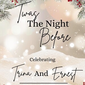 Op de afbeelding: Een decoratief bord met de tekst 'Twas The Night Before Celebrating Trina And Ernest December 11, 2026' in zwarte schrijf- en schreefletters, omlijst door besneeuwde dennentakken met rode bessen tegen een zachte bokeh-achtergrond.