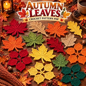 May include: A collection of crocheted autumn leaves in various shapes and colors including red, orange, yellow, green, and tan. The text AUTUMN LEAVES CROCHET PATTERN PDF is displayed at the top. The leaves are arranged on a wooden surface.