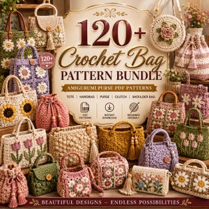 May include: A digital collection of 120+ crochet bag patterns featuring various designs including floral motifs, sunflower patterns, and textured stitches. The display includes multiple finished bags in shades of pink, green, yellow, and cream.