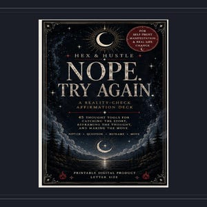 May include: A rectangular affirmation deck titled Hex & Hustle Nope. Try Again. A Reality-Check Affirmation Deck. The dark cover features a night sky with stars, a crescent moon, and a landscape of trees and water. It includes 45 thought tools.