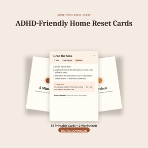 May include: A set of ADHD-Friendly Home Reset Cards featuring a central card titled Clear the Sink with instructions for a 5-minute timer, low energy tasks, and kitchen cleaning. The design includes beige backgrounds, dark brown text, and 64 printable cards.