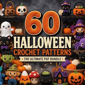 May include: A collection of 60 Halloween crochet patterns featuring various amigurumi figures including pumpkins, ghosts, skeletons, a black cat, a mummy, a witch, a spider, an owl, a monster, and a scarecrow, with the text 60 HALLOWEEN CROCHET PATTERNS.
