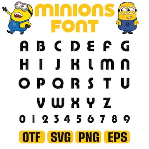May include: A digital font file set titled Minions FONT featuring the full alphabet in black uppercase letters and numbers zero through nine. The graphic includes two yellow and blue Minion characters and labels for OTF, SVG, PNG, and EPS file formats.