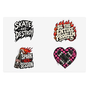 May include: A sticker sheet featuring four designs: a black and white 'SKATE AND DESTROY' graphic, a 'BE THE ENTIRE PROBLEM' text design with orange flames and a skull, a 'SPARK THE SESSION' graphic with a flaming bottle, and a pink checkered heart with skateboards.