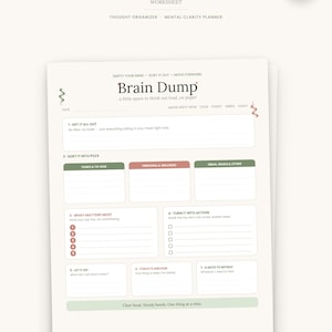 May include: A Brain Dump worksheet printed on white paper with a cream background. The document features sections titled Get It All Out, Sort It Into Piles, What Matters Most, Turn It Into Action, Let It Go, Today's Anchor, and A Note To Myself.