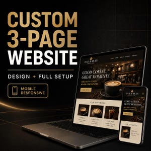 May include: A laptop and a smartphone displaying a custom 3-page website for Oak & Bean Coffee Co. The screen shows coffee imagery, menu options, and the text "CUSTOM 3-PAGE WEBSITE DESIGN + FULL SETUP" and "MOBILE RESPONSIVE" in gold and white.