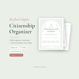 Puede incluir: Un conjunto de documentos organizador de ciudadanía digital con el texto 'the final chapter Citizenship Organizer', 'N-400 organizer, study plan + interview binder cover sheets', 'Fillable PDF', '27 pages', 'Instant download', 'Updated Oct 2026' y 'From green card to citizen'.