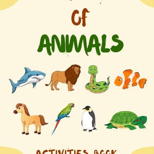 Peut inclure: Une couverture de livre d'activités jaune clair avec le texte brun CLASSES OF ANIMALS en haut et ACTIVITIES BOOK en bas. Le centre présente des illustrations de dessin animé d'un requin, lion, serpent, poisson-clown, cheval, perroquet, pingouin et tortue.