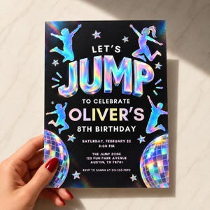 May include: A black rectangular birthday invitation card featuring holographic text that reads LET'S JUMP TO CELEBRATE OLIVER'S 8TH BIRTHDAY, along with details for Saturday, February 22 at 3:00 PM at The Jump Zone, 123 Fun Park Avenue, Austin, TX 78701.
