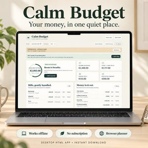 May include: A laptop screen displaying the Calm Budget web application interface with financial tracking data, including income, bills, and expenses in Euros. The screen shows text headers like Room to breathe and Bills, gently handled, with a clean layout.