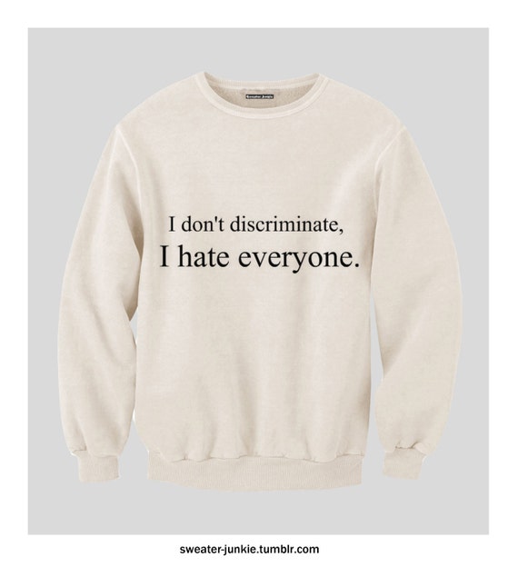 i hate everyone sweater