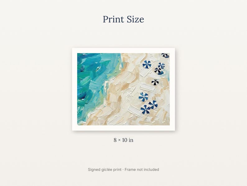 May include: An 8 x 10 inch gicl&eacute;e print featuring an aerial view of a beach with textured brushstrokes. The painting depicts turquoise ocean waves meeting a sandy shore dotted with small blue and white striped beach umbrellas.