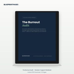 May include: A digital tablet displaying a dark blue cover for a 15-page printable workbook titled The Burnout Audit. The text reads: A decision-support workbook, The Burnout Audit, Not another wellness tracker. A structured way to find out how deep it goes, what's actually driving it, and what to do about it - before you make a decision you can't take back.