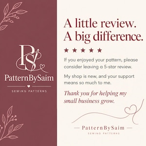 May include: A maroon and cream graphic card featuring the text A little review. A big difference. with five stars and a request for a 5-star review for PatternBySaim sewing patterns. The design includes floral line art and a small heart icon.