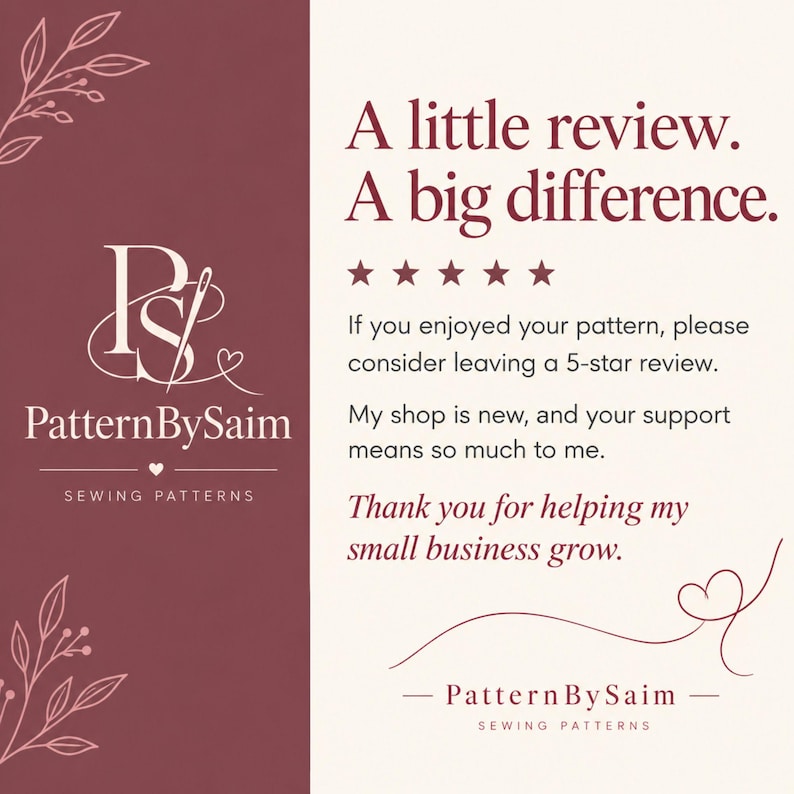 May include: A maroon and cream graphic card featuring the text A little review. A big difference. with five stars and a request for a 5-star review for PatternBySaim sewing patterns. The design includes floral line art and a small heart icon.