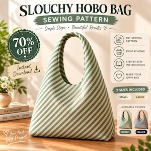 Op de afbeelding: Een naaipatroon voor een slouchy hobo tas met een groen en wit diagonaal gestreept patroon. De afbeelding bevat tekst met Slouchy Hobo Bag Sewing Pattern, 70% Off, Instant Download, en details over PDF-naaipatronen, thuis printen, stapsgewijze instructies en twee inbegrepen maten, klein en groot, met groene en zwarte kleuropties.