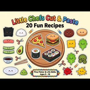 Może przedstawiać: Arkusz aktywności Little Chefs Cut & Paste 20 Fun Recipes z kolorowymi rysunkowymi produktami spożywczymi z buźkami, w tym pizzą, burgerem, sushi i warzywami, wraz z nożyczkami i klejem, z napisem Fine Motor & Life Skills Ages 5-12.