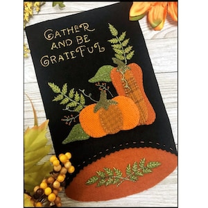Fall Wool Applique Pattern: &#39;Be Grateful&#39; Thanksgiving Wall Hanging Pattern (CP 342)