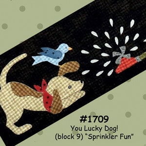 Dog Pattern - You Lucky Dog Applique Pattern -  ATN 1709 - " Sprinkler Fun " - Applique Patterns