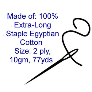 May include: A black needle and thread with the text "Made of: 100% Extra-Long Staple Egyptian Cotton Size: 2 ply, 10gm, 77yds"