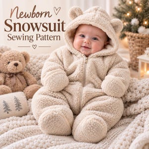 May include: A beige, textured fleece snowsuit with a hood featuring small bear ears and a front zipper closure. The text 'Newborn Snowsuit Sewing Pattern' is visible in the upper left corner. A brown teddy bear sits to the left of the snowsuit.