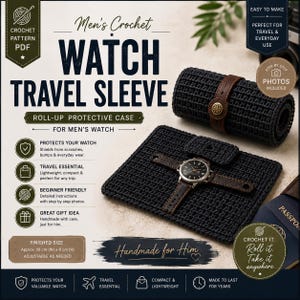 Men’s Crochet Watch Travel Sleeve Pattern PDF, Crochet Watch Case, Roll Up Watch Holder, Travel Watch Organizer, Gift for Him