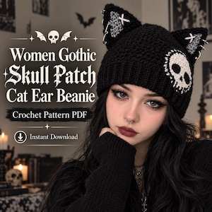 May include: A black crochet beanie featuring cat ears, silver metal rings, and a white skull patch. The text on the image reads: Women Gothic Skull Patch Cat Ear Beanie, Crochet Pattern PDF, and Instant Download.