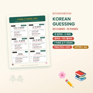 May include: A Korean language learning study sheet titled BOOMDABOOM KOREAN GUESSING with 24 cards and 13 pages. The document features grammar explanations for I THINK, IT SEEMS, I BET, including practice keys, formatted for Letter and A4 paper sizes.