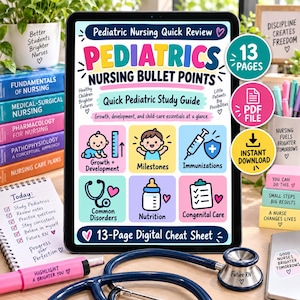 May include: A digital tablet displaying a Pediatric Nursing Quick Review study guide with colourful icons for growth, milestones, immunisations, disorders, nutrition, and care. The screen includes text about a 13-page PDF file and instant download.