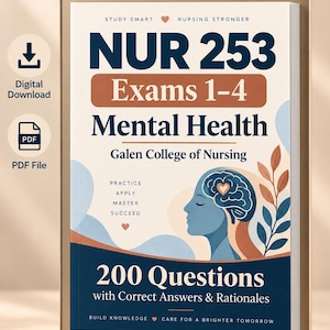 May include: A digital study guide for NUR 253 Exams 1-4 Mental Health at Galen College of Nursing. The cover features a profile illustration of a head with a brain and heart icon, text reading 200 Questions with Correct Answers & Rationales.