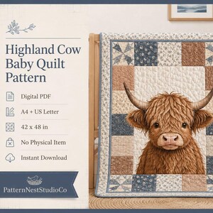 May include: A digital PDF quilt pattern titled Highland Cow Baby Quilt Pattern, featuring a central illustration of a brown Highland cow surrounded by a patchwork border of blue floral and tan squares, measuring 42 by 48 inches in size.