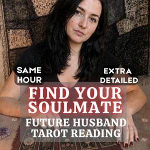 May include: A tarot reading service featuring five cards laid out on a dark cloth. The text reads: SAME HOUR, EXTRA DETAILED, FIND YOUR SOULMATE, FUTURE HUSBAND TAROT READING. The cards display botanical and celestial illustrations in a dark color palette.