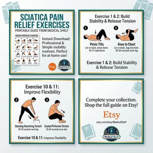 May include: A four-panel printable guide titled Sciatica Pain Relief Exercises from Medical Shelf. It features illustrations of pelvic tilts, knee-to-chest, standing hamstring, and seated piriformis stretches with instructional text and Etsy branding.