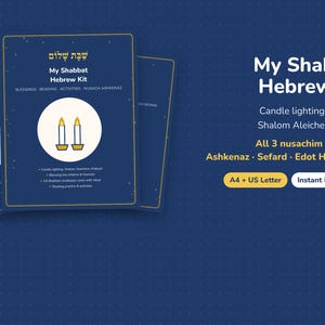 May include: A My Shabbat Hebrew Kit digital document set featuring three versions with Ashkenaz, Sefard, and Edot HaMizrach nusachim. The dark blue covers display the title, Hebrew text, and a graphic of two lit candles in yellow and white.