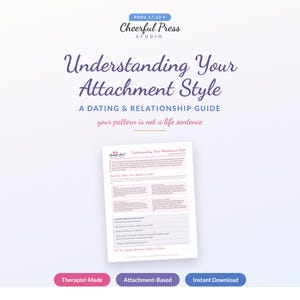 Puede incluir: Una guía digital titulada Understanding Your Attachment Style: A Dating & Relationship Guide, con el texto your pattern is not a life sentence. Debajo, una página de documento muestra secciones sobre estilos de apego con acentos rosas.